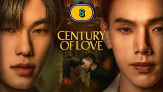 🇹🇭 [2024] CENTURY OF LOVE | EPISODE 8