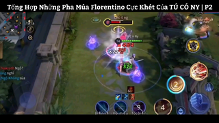 Tổng Hợp Những Pha Múa Florentino Cực Khét Của TÚ CÓ NY | P2