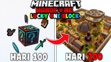 200 Hari Minecraft Hardcore Tapi RANDOM LUCKY ONE BLOCK