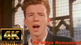 Rick Astley - Never Gonna Give You Up (Remastered 4K 60fps,AI)