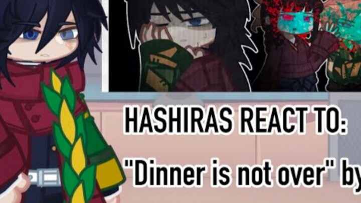 [Demon Slayer Reactions] ◆ The Hashiras react to “Dinner is not over” | Giyu Angst || Short ||