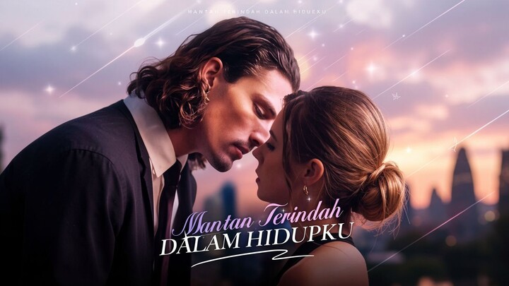 Mantan Terindah dalam Hidupku Full Bahasa Indonesia (DB)