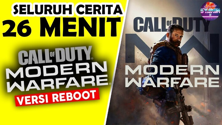 Seluruh Alur Cerita Call of Duty Modern Warfare 2019 REBOOT Hanya 26 MENIT - LENGKAP CoD Indonesia !