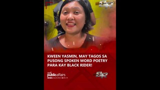 Spoken word poetry ni Kween Yasmin para kay Black Rider | Black Rider