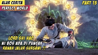 Langkanya Kekuatan Lord Shi Hao Di Dunia ini - Alur Cerita Donghua Perfect World Part 15