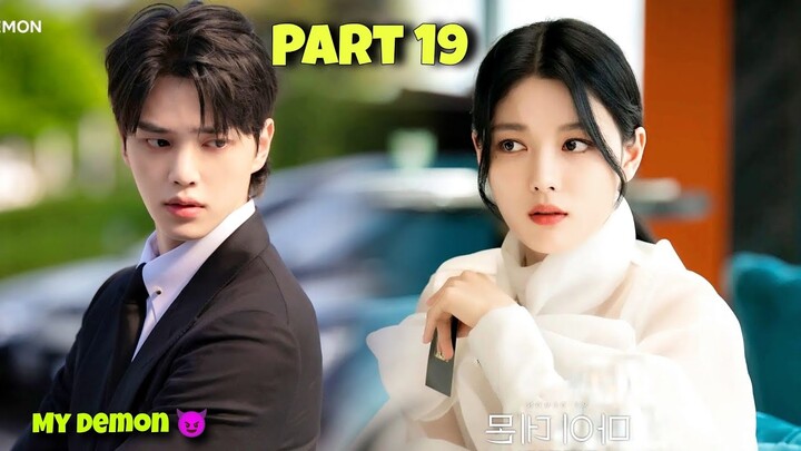 Part 19 || Contract Marriage With A Handsome Demon 😈 My Demon Korean Drama Explained in Hindi