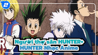 Người thợ săn HUNTER×HUNTER Nhạc Anime_2