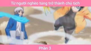 Từ người nghèo túng trở thành chủ tịch #3