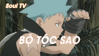 Soul Eater (Short Ep 10) - Bộ tộc Sao