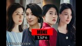 Mine Tập 6 | Review Phim