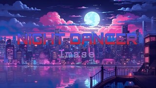 Cover [Yuu Ch.] Night Dancer - Imase