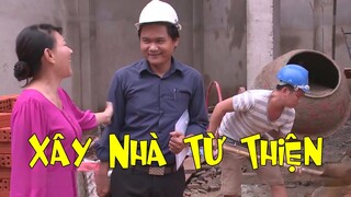 Hài Mới 2022 "XÂY NHÀ TỪ THIỆN" - Tấn Hoàng, Phương Bình, Phương Dung, Minh Tuấn | Hài mới nhất 2022