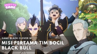 MISI PERTAMA TIM BOCIL BLACK BULL! BLACK CLOVER M