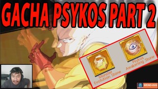 🔥🔥HAMPIR KELEPASAN GACHA AWAKENED LV2! AKAL BULUS PINJERFUN PSYKOS! - ONE PUNCH MAN The Strongest