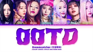 Dreamcatcher 'OOTD' Lyrics (Color Coded Lyrics)