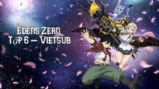 Edens Zero Tập 6 VietSub