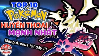 TOP 10 Pokemon HUYỀN THOẠI MẠNH NHẤT | 10 BEST LEGENDARY Pokemon | Strongest Legendary | PAG Center