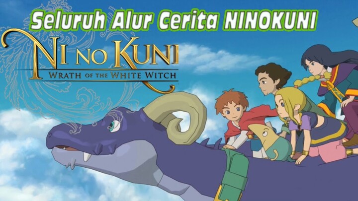 SELURUH ALUR CERITA: NI NO KUNI WRATH of the WHITE WITCH