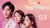 🇨🇳 The Best Friend (2023) |Episode 3 | Eng Sub |