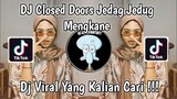 DJ CLOSED DOORS JEDAG JEDUG MENGKANE 𝚅𝙸𝙰𝙽 𝙵𝚅𝙽𝙺𝚈⚡ VIRAL TIK TOK TERBARU 2023 YANG KALIAN CARI !