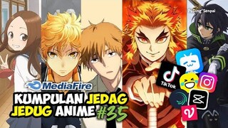 KUMPULAN JEDAG JEDUG EDIT ANIME TIKTOK PART 35