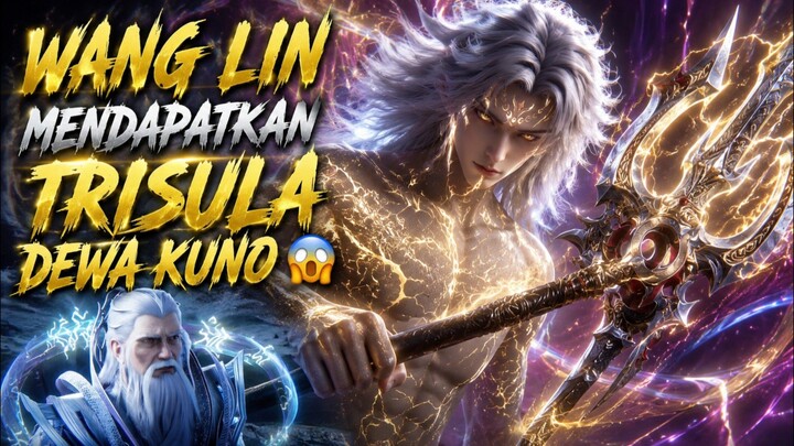 WANGLIN MENDAPATKAN TRISULA DEWA KUNO😱‼️