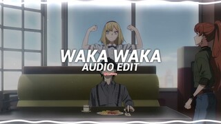 waka waka (this time for africa) - shakira [edit audio]