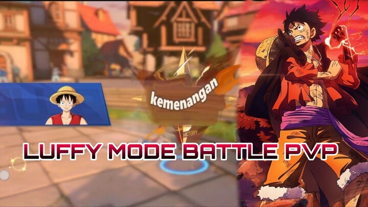 LUFFY MODE BATTLE PVP