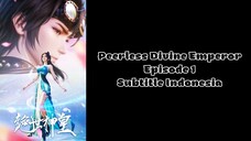 New | Peerless Divine Emperor Episode 1 Subtitle Indonesia
