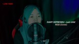 DIARY DEPRESIKU - Last Child | ROSI (Cover)