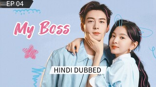 My Boss S01 EP 04 Hindi Dubbed Chinese Drama