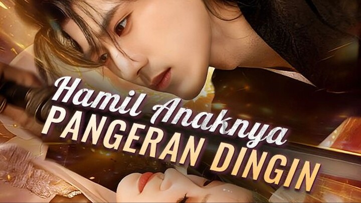 Hamil Anaknya Pangeran Dingin (Dubbing Indonesia)
