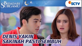 Harapan Sakinah Sembuh Pupus! Angel Dapat Kabar Buruk dari Dokternya | Bidadari Surgamu Episode 116