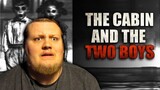 I'M NEVER SLEEPING AGAIN... "The Cabin And The Two Boys" Creepypasta REACTION!!!!