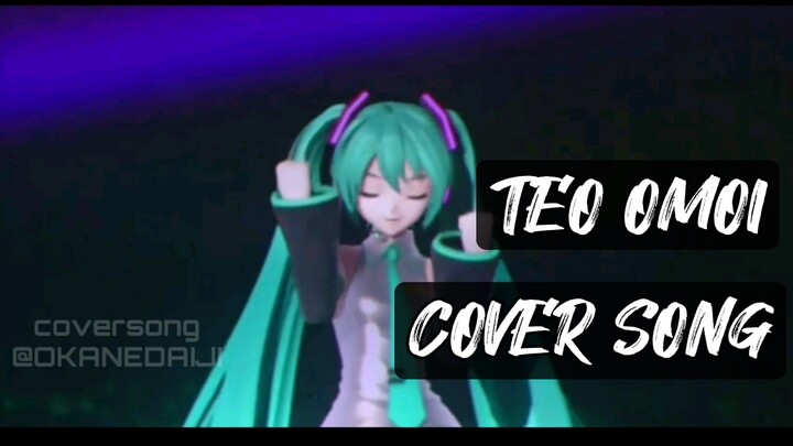 TEO OMOI - OKANEDAIJI SONG COVER