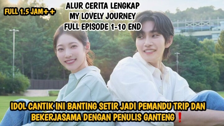 MANTAN GIRL GROUP CANTIK YANG JADI PEMANDU WISATA VIRTUAL❗ MY LOVELY JOURNEY FULL EPISODE 1-10 END