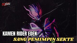 Kamen Rider Eden: Cerita Dari Pemimpin Sekte!