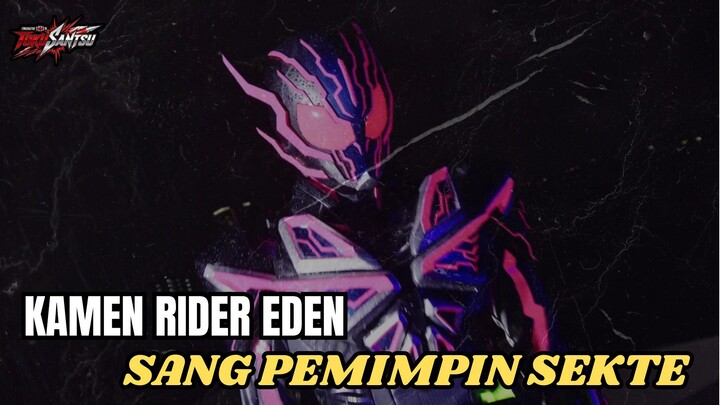 Kamen Rider Eden: Cerita Dari Pemimpin Sekte!