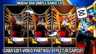 CARA EDIT VIDEO PARTIKEL EFFECT TREND TIKTOK DI CAPCUT