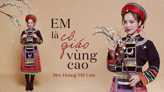 Em là cô giáo vùng cao - Sèn Hoàng Mỹ Lam | Tình ca Tây Bắc hay nhất