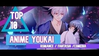 top 10 anime youkai/ romance/ fantasia / comedia