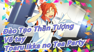 [Đào Tạo Thần Tượng/Vẽ tay] 'Toaru Ikka no Tea Party'