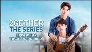 2Gether the Series Episode 12 Tagalog Dubbed