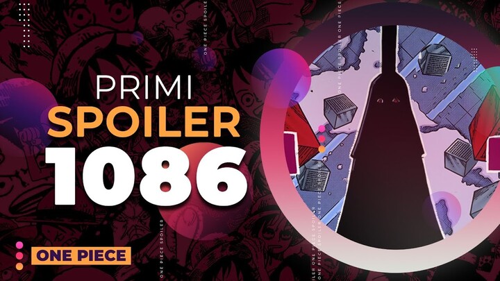 ONE PIECE 1086 SPOILER -  Prime ANTICIPAZIONI ONE PIECE 1086