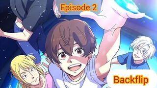 [Eng Sub] Backflip  (bakuten)   Ep 2