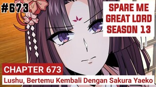 SPARE ME GREAT LORD CHAPTER 673 SEASON 13 !! CERITA ANIME