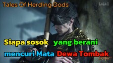 "Siapa Sosok Yang Berani Mencuri Mata Dewa Tombak"