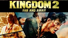 Kingdom 2 Far and Away 2022 Sub Indo