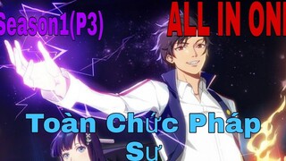 ALL IN ONE" Toàn Chức Pháp Sư " | Season1 (P3) | Tóm tắt anime hay | Review anime | Sún Review Anime