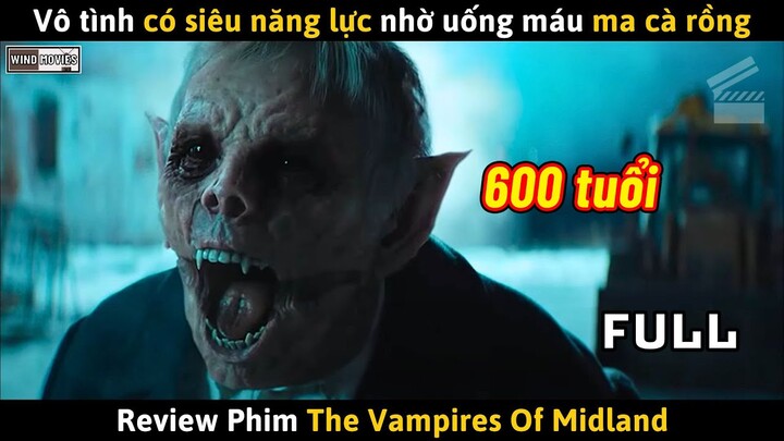 [Review Phim] Chàng Trai Vô Tình Có Được Siêu Năng Lực Nhờ Uống Máu Ma Cà Rồng